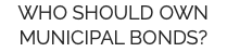 WHO SHOULD OWN MUNICIPAL BONDS?